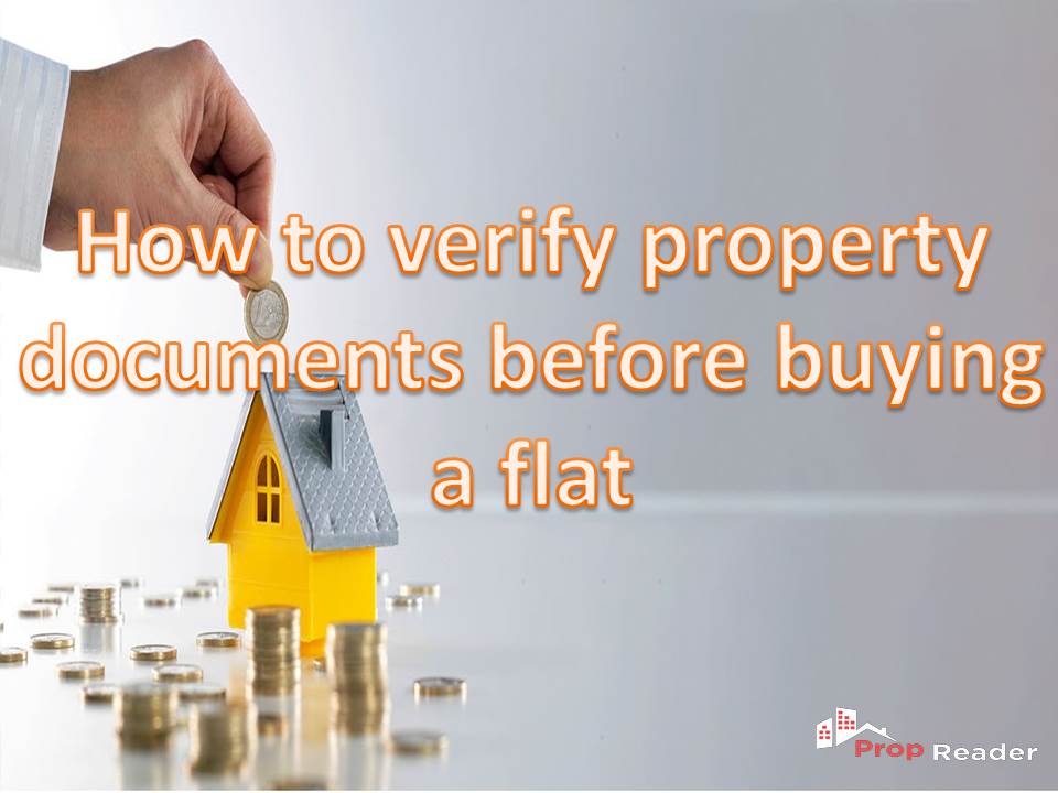 How to verify property documents before buying a flat PropReader